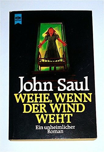 Saul, John R Wehe, wenn der Wind weht (Heyne Allgemeine Reihe (01))