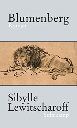 Lewitscharoff, Sibylle Blumenberg: Roman