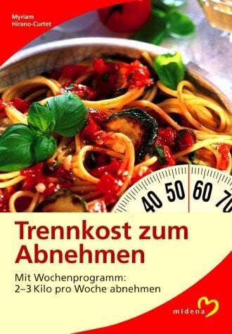 Myriam Hirano-Curtet Trennkost zum Abnehmen