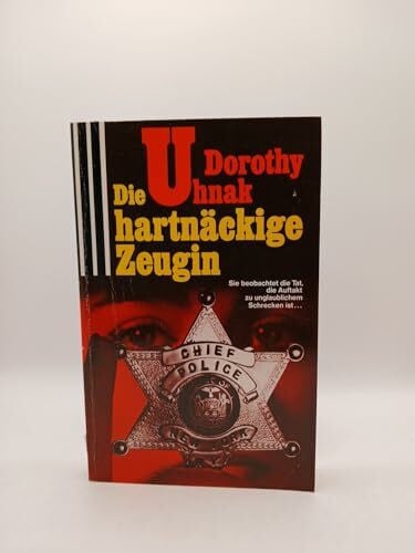 Uhnak, Dorothy Die hartnäckige Zeugin.