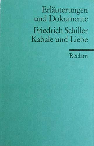 Friedrich Schiller Erläuterungen und Dokumente: Friedrich Schiller - Kabale und Liebe
