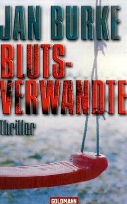 Burke, Jan Blutsverwandte: Thriller
