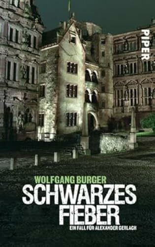 Burger, Wolfgang Schwarzes Fieber (Alexander-Gerlach-Reihe 4): Ein Fall für Alexander Gerlach