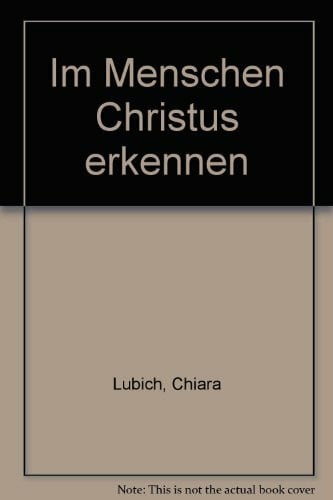 Assmus, Dietlinde Im Menschen Christus erkennen (Spiritualität)