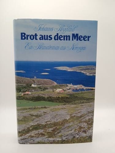 Heggland, Johannes Brot aus dem Meer. Ein Heimatroman aus Norwegen.