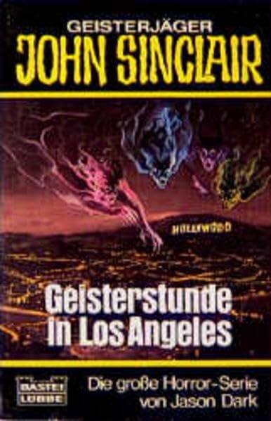 Dark, Jason Geisterstunde in Los Angeles (John Sinclair. Bastei Lübbe Taschenbücher)