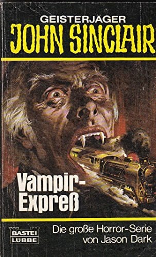 Dark, Jason Vampir-Express (John Sinclair. Bastei Lübbe Taschenbücher)