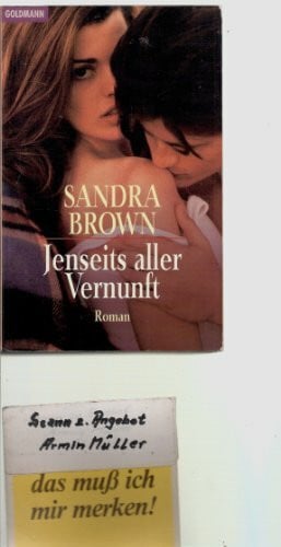 Brown, Sandra Jenseits aller Vernunft: Roman (Goldmann Allgemeine Reihe)
