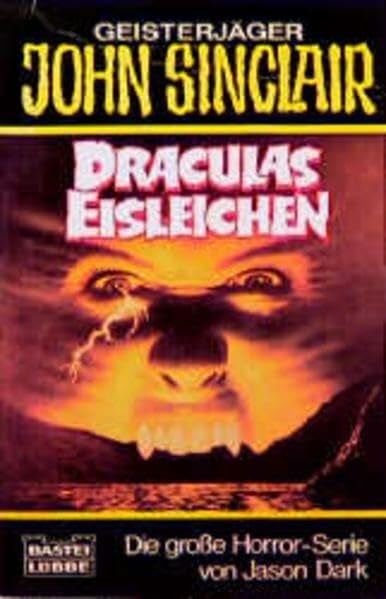 Dark, Jason Draculas Eisleichen (John Sinclair. Bastei Lübbe Taschenbücher)