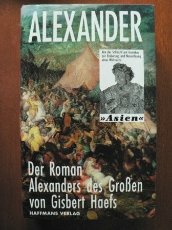 Haefs, Gisbert Alexander -Der Roman der Eroberung eines Weltreichs- Asien