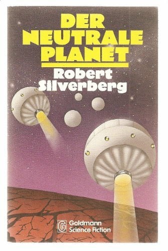 Silverberg, Robert Der neutrale Planet.