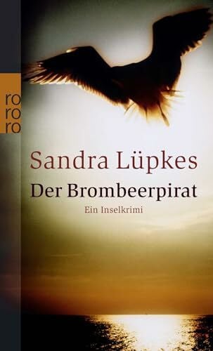 Lüpkes, Sandra Der Brombeerpirat: Ein Inselkrimi | Ein Juist-Krimi (Wencke Tydmers ermittelt, Band 2)