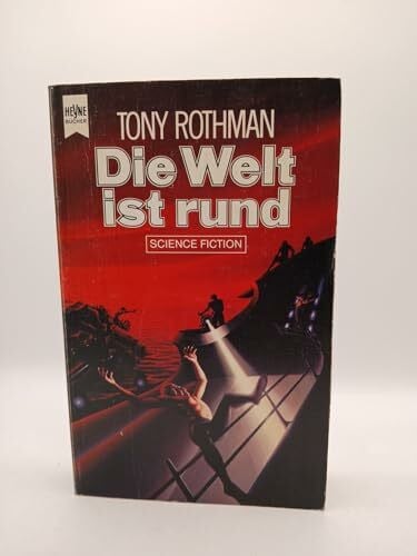 Rothman, Tony Die Welt ist rund.