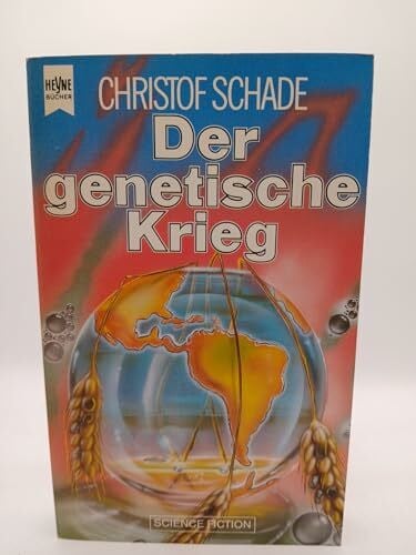 Schade, Christof Der genetische Krieg. Science Fiction Roman.