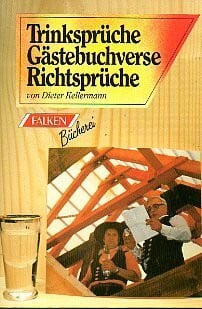 Kellermann, Dieter Trinksprüche, Gästebuchverse, Richtsprüche (Falken Bücher)