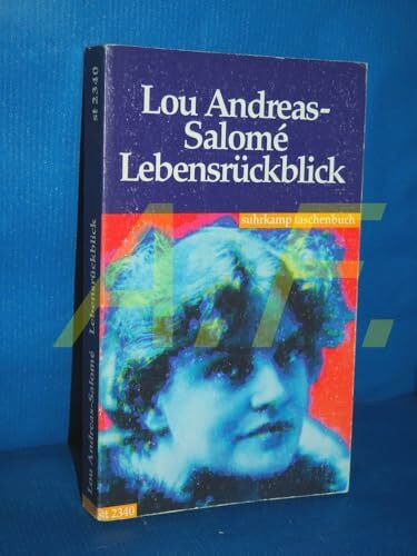 Andreas-Salomé, Lou Lebensrückblick: Grundriss einiger Lebenserinnerungen. Aus dem Nachlass (Suhrkamp Taschenbücher)