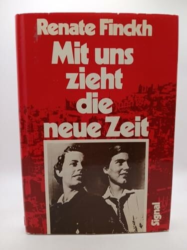 FINCKH, RENATE. Mit uns zieht die neue Zeit