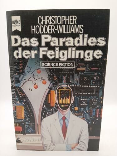 Hodder-Williams, Christopher Das Paradies der Feiglinge. Science Fiction Roman.