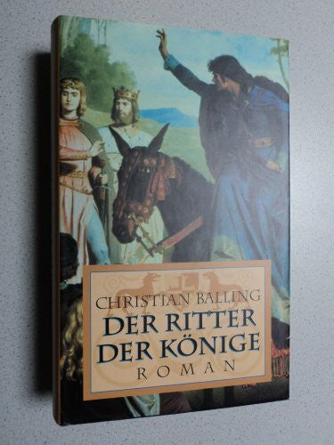 Balling, Christian Der Ritter der Könige
