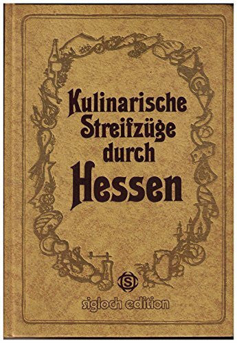 unbekannt Kulinarische Streifzüge durch Hessen