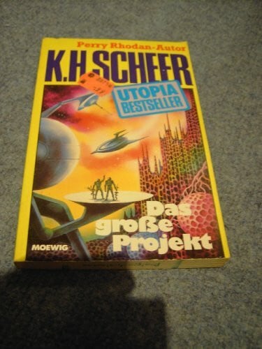 K.H.Scheer (Perry Rhodan-Autor) Das große Projekt (Band 38 der UTOPIA-Reihe! Sience Fiction)