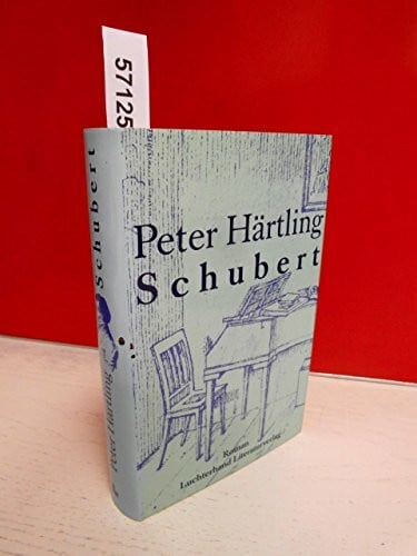 HÄRTLING, PETER. Schubert. Zwölf Moments musicaux und ein Roman
