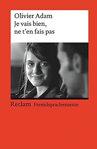 Peter Müller Je vais bien, ne t'en fais pas: [Fremdsprachentexte] – Französischer Text mit deutschen Worterklärungen. B2 (GER)– Adam, Olivier – Schullektüre – 19723 (Reclams Universal-Bibliothek)