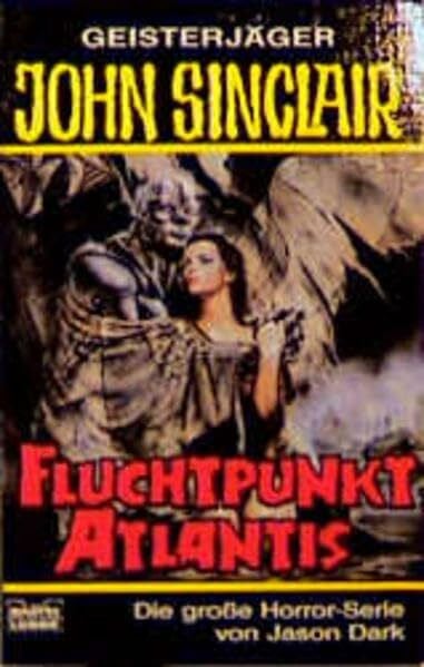 Dark, Jason Fluchtpunkt Atlantis (John Sinclair. Bastei Lübbe Taschenbücher)
