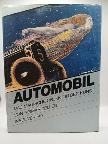 Zeller, Reimar Automobil, das magische Objekt in der Kunst