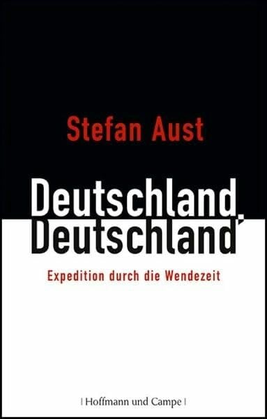 Aust, Stefan Deutschland, Deutschland: Expedition durch die Wendezeit