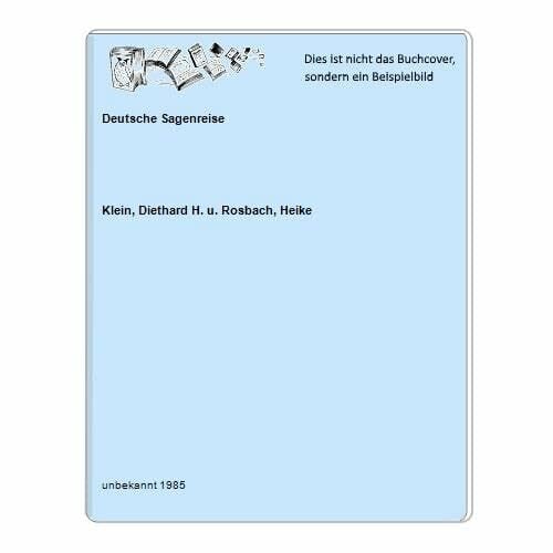 Klein, Diethard H. Deutsche Sagenreise