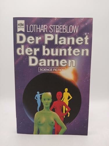 Lothar Streblow Der Planet der bunten Damen.