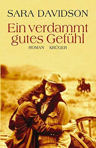 Davidson, Sara Ein verdammt gutes Gefühl: Roman