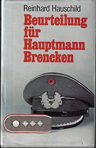 Hauschild, Reinhard Beurteilung für Hauptmann Brencken