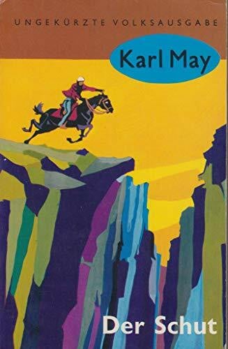 May, Karl (May, Karl): Karl May Taschenbücher, Bd.6, Der Schut