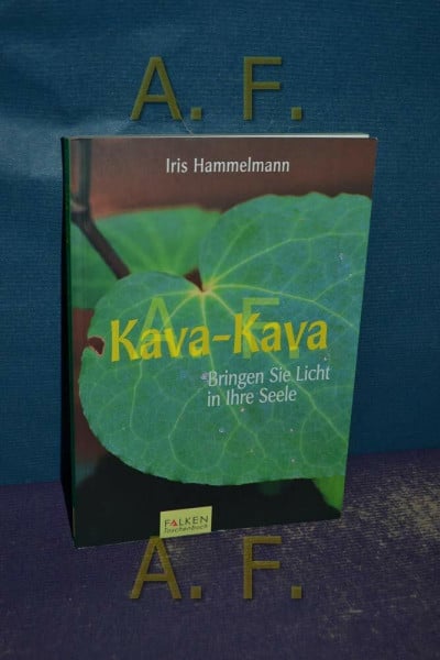 Hammelmann, Iris Kava-Kava: Bringen Sie Licht in Ihre Seele