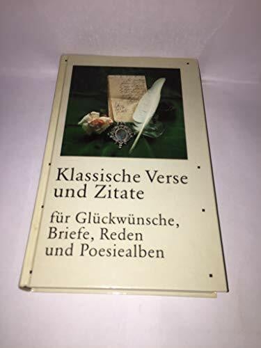Motzan, Peter Klassische Verse und Zitate: Für Glückwünsche, Briefe, Reden und Poesiealben (Falken Bücher)