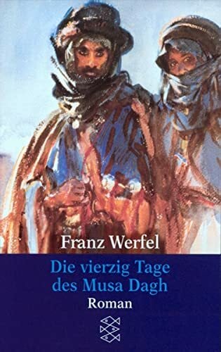 Werfel, Franz Die vierzig Tage des Musa Dagh: Roman