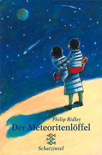 Ruschmeier, Sigrid Der Meteoritenlöffel: Ab 11 Jahren (Fischer Schatzinsel)