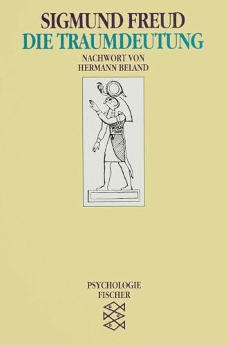 Hermann Beland Die Traumdeutung: Nachw. v. Hermann Beland (Sigmund Freud, Werke im Taschenbuch)