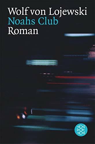 Lojewski, Wolf von Noahs Club: Roman (Fischer Taschenbücher)