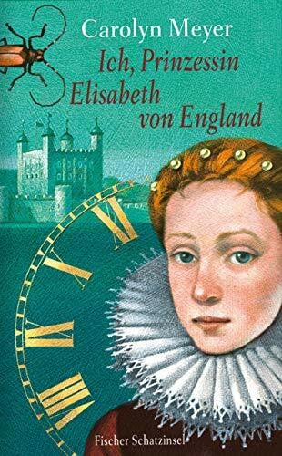 Braun, Anne L Ich, Prinzessin Elisabeth von England: Historischer Roman (Kinderbuch Hardcover)