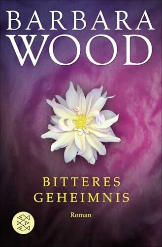 Wood, Barbara Bitteres Geheimnis: Roman
