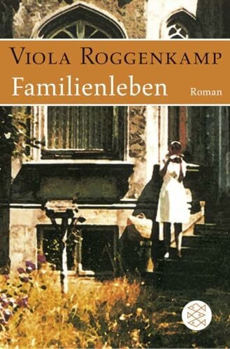 Roggenkamp, Viola Familienleben: Roman