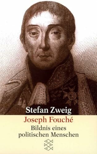 Zweig, Stefan Joseph Fouché: Bildnis eines politischen Menschen