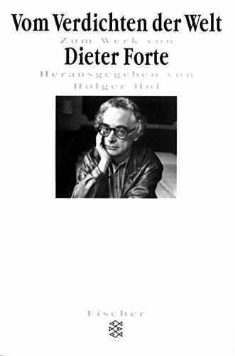 Holger Hof Vom Verdichten der Welt: Zum Werk von Dieter Forte (Fischer Wissenschaft)