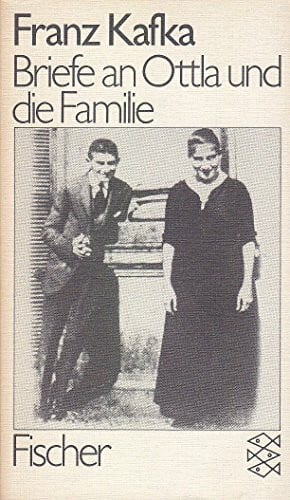 Kafka, Franz Briefe an Ottla und die Familie