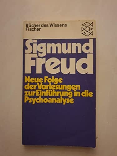 Freud, Sigmund Neue Folge der Vorlesungen zur Einführung in die Psychoanalyse