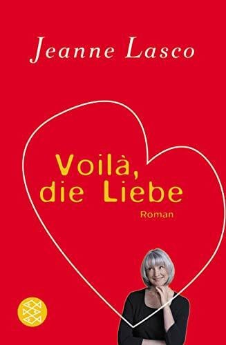 Jeanne Lasco Voilà, die Liebe: Roman (Fischer Taschenbücher)