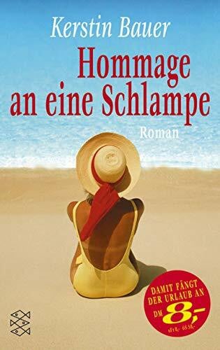 Bauer, Kerstin Hommage an eine Schlampe. Limitierte Sonderausgabe
